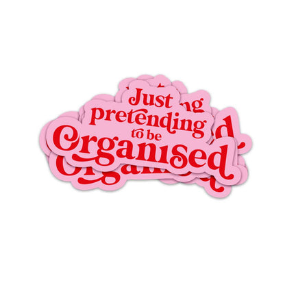 Sticker Just pretending to be organised | BlissBox.ch Schweiz Papeterie