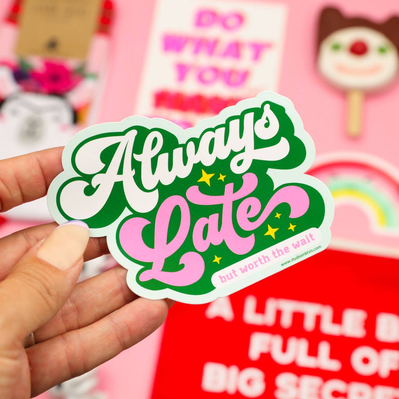 Sticker "Always late but worth the wait"