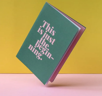 Notizheft this is just the beginning  | BlissBox.ch Papeterie Schweiz